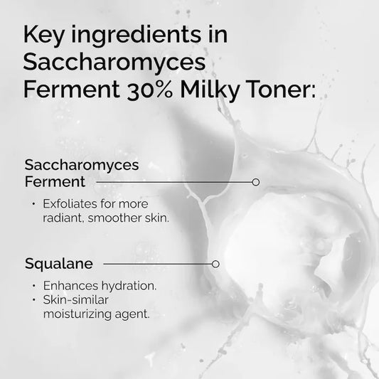 Saccharomyces Ferment 30% Milky Toner for Gentle Exfoliation and Hydration